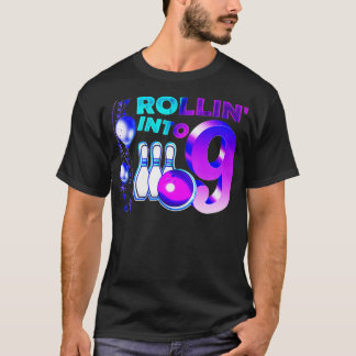 Rollin into 9 Bowling Birthday Party 9th Birthday T-shirt