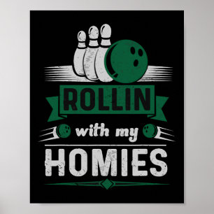 Rollin Met Mijn Homies Retro Bowling 1 Poster