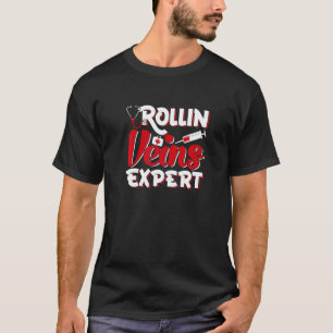 Rollin Veins Expert Flebotomist Flebotomie T-shirt