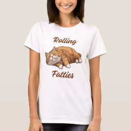 Rolling Fatties Kat Shirt, Funny Cat T-shirt