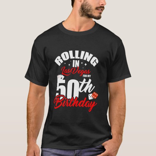 Rolling in Las Vegas voor mijn 50ste verjaardag Fu T-shirt (Voorkant)