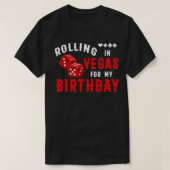 Rolling In Vegas For My Birthday Funny Birthday Sq T-shirt (Design voorkant)
