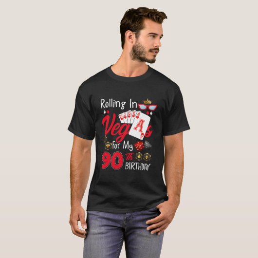 Rolling in Vegas voor mijn 90 90ste Las Vegas T-shirt (Voorkant volledig)