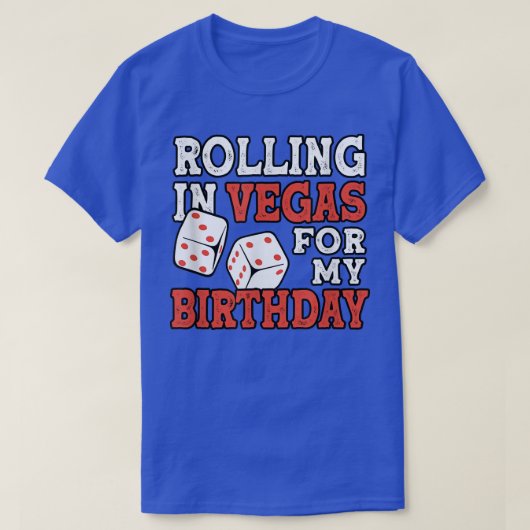 Rolling in Vegas voor mijn geboortedag grappige Bi T-shirt (Design voorkant)