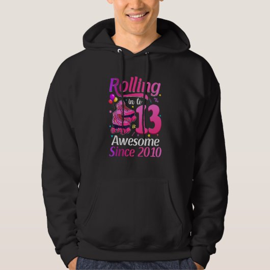 Rolling Into 13 Awesome Since 2010 13th Bday Rolle Hoodie (Voorkant)