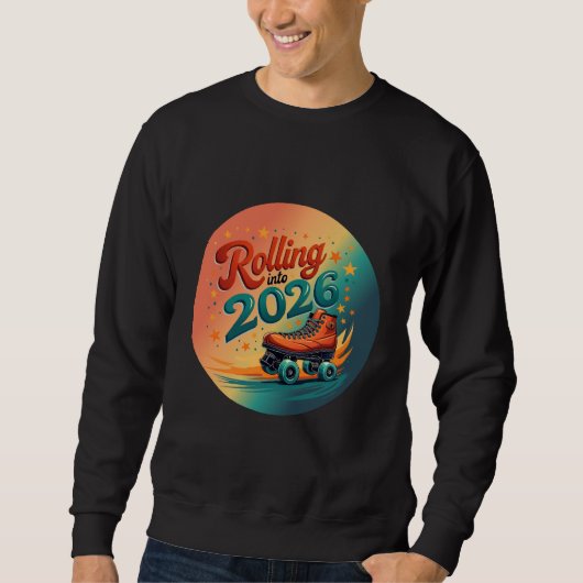 Rolling Into 2026 Retro Skate Sweatshirt (Voorkant)