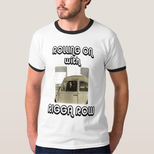 Rolling on met Rigga Row T-shirt (Voorkant)