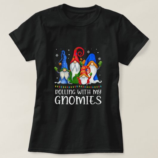 Rolling With My Gnomies Shirt Grappige Gnome Kerst (Design voorkant)