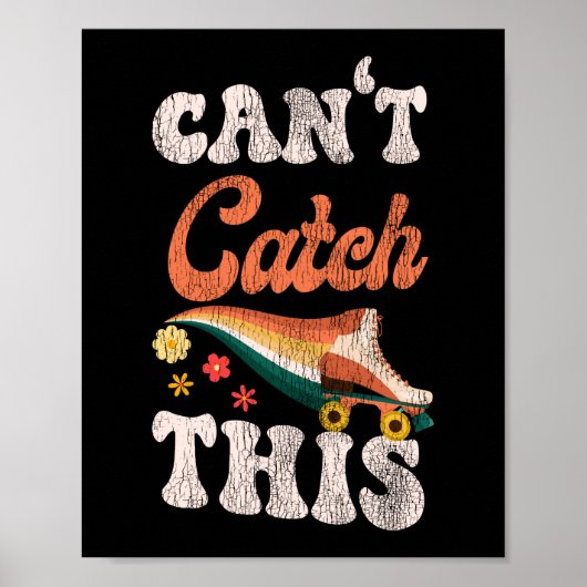 Rollschaatsen kunnen deze 1970s-retroflector niet  poster (Voorkant)