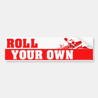 RollYourOwnRed Bumpersticker