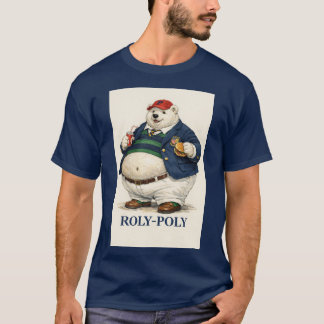 Roly Poly T-shirt