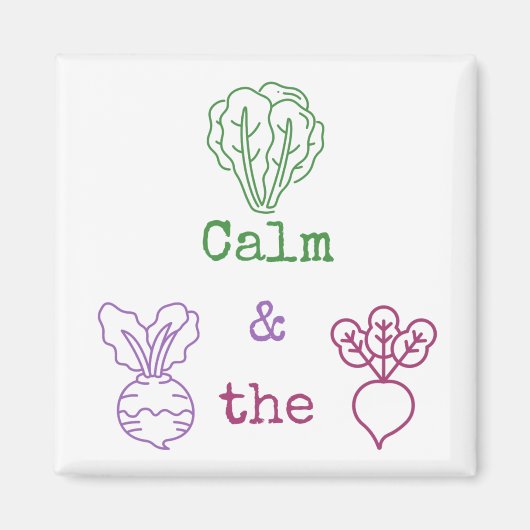 Romaine Calm & Turnip the Beet Magneet (Voorkant)