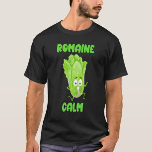 Romaine Kalm Tuinier Pun Tuinieren Plant Kweker T-shirt