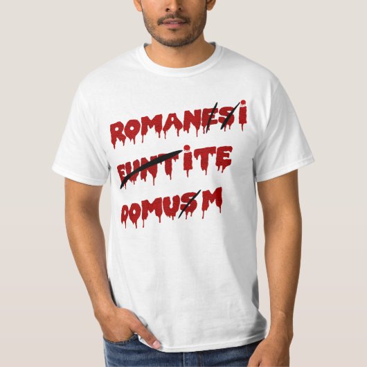 Roman Go Home Typo Meme T-shirt (Voorkant)