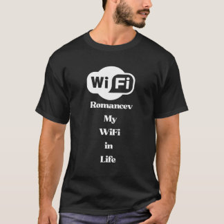 "Romance: Mijn WiFi in het leven | Liefdessignaal T-shirt