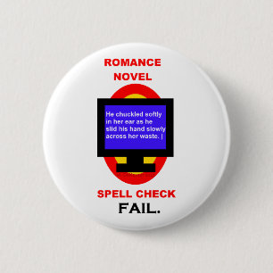 Romance Novel Spell Check Fail Funny Ronde Button 5,7 Cm