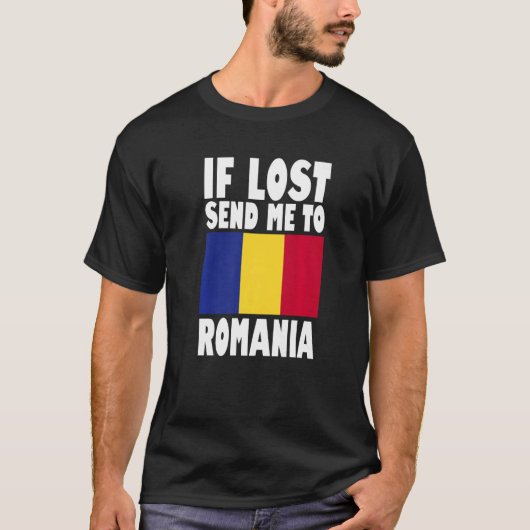 Romania Flag Design If lost send me to Romania Pr T-shirt (Voorkant)