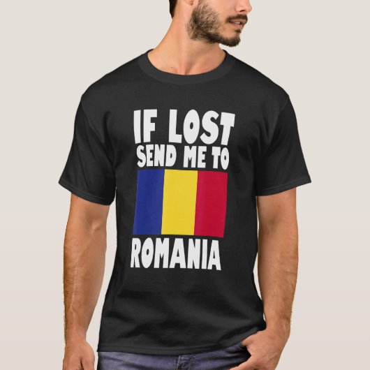 Romania Flag Design  If lost send me to Romania T-shirt (Voorkant)