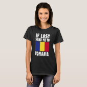 Romania Flag Design  If lost send me to Romania T-shirt (Voorkant volledig)