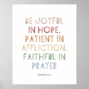 Romans 12:12 Wees blij in hoop Poster Print