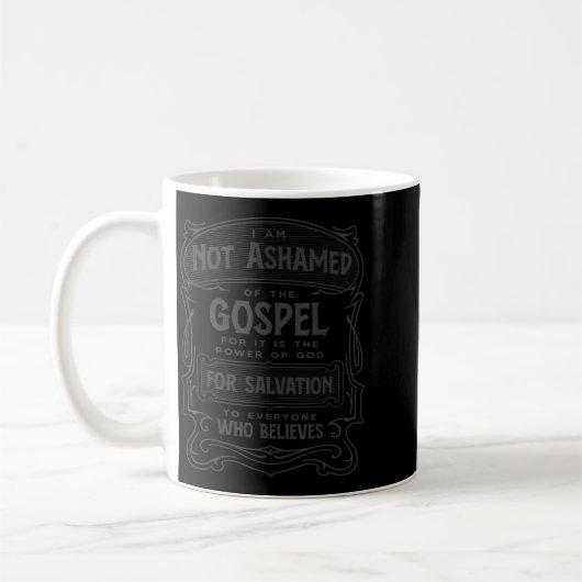 Romans 1_16 Not Ashamed Of The Gospel Koffiemok (Links)