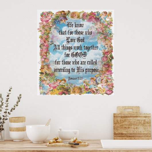 Romans 8:28 - All things good... Poster (Keuken)