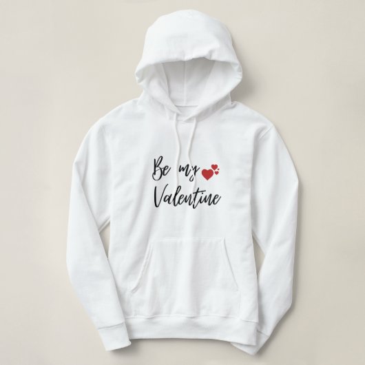 Romantic and Minimal "Be My Valentine" Hoodie (Design voorkant)