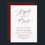 Romantic Bourgogne Script, weddenschap Kaart<br><div class="desc">Nodig uw gasten met dit Perfecte moderne romantische manuscript de Ontvanging van de Weddenschappen/de partij uit viert Uitnodigingskaart (de titel van de Kaart: Gelukkig ooit na het feest),  in de kleur van het Bourgogdpergeffel.. Voeg je feestgegevens toe in het bijbehorende lettertype/de bijbehorende lettertekens.
#TeeshaDerrick</div>