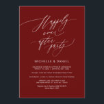 Romantic Bourgogne Script, weddenschap Kaart<br><div class="desc">Nodig uw gasten met dit Perfecte moderne romantische manuscript de Ontvanging van de Weddenschappen/de partij uit viert Uitnodigingskaart (de titel van de Kaart: Gelukkig ooit na het feest),  in de kleur van het Bourgogdpergeffel.. Voeg je feestgegevens toe in het bijbehorende lettertype/de bijbehorende lettertekens.
#TeeshaDerrick</div>