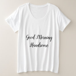 Romantic Breakfast Love Quote Typography Grote Maat T-shirt