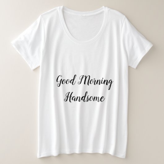 Romantic Breakfast Love Quote Typography Grote Maat T-shirt (Design voorkant)