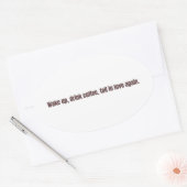 Romantic Coffee Quote Mug – “Wake up, drink coffee Ovale Sticker (Envelop)