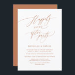 Romantic Copper Script, Wedding Elopement Kaart<br><div class="desc">Nodig uw gasten met dit Perfecte moderne romantische manuscript de Ontvanging van de Weddenschappen/de partij uit viert Uitnodigingskaart (de titel van de Kaart: Gelukkig ooit na partij),  in de doopvontkleur van het Koper. Voeg je feestgegevens toe in het bijbehorende lettertype/de bijbehorende lettertekens.
 #TeeshaDerrick</div>