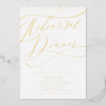 Romantic Gold Foil Calligraphy Rehearsal Dinner Folie Uitnodiging<br><div class="desc">Deze romantische goudkalligrafie-repetitie voor het eten van een folie is perfect voor een eenvoudige trouwrepetitie. Het moderne klassieke ontwerp is voorzien van fancy draden en grillen met prachtige elegante,  met de hand geschreven gouden folie onder druk van typografie.</div>