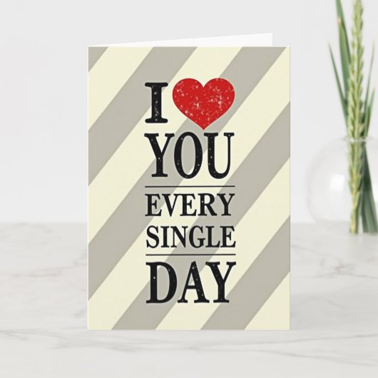 Romantic I Love You Every Day Card Kaart (Voorkant)