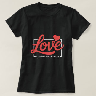 Romantic Love Quote Graphic Tee – Hand Lettering “ T-shirt