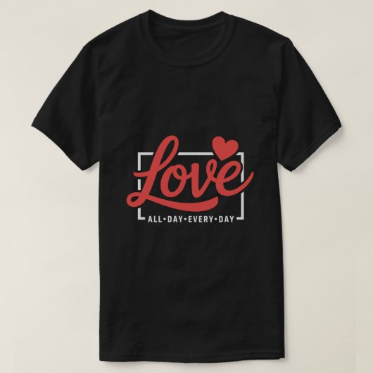 Romantic Love Quote Graphic Tee – Hand Lettering  T-shirt (Design voorkant)