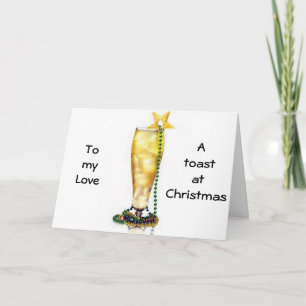 "ROMANTIC/LOVING" CHRISTMAS TOAST AAN MIJN VERLOF FEESTDAGEN KAART