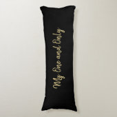Romantic My One & Only Love Black met Gold Script Lichaamskussen (Voorkant Verticaal)
