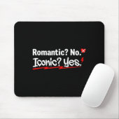 Romantic No Iconic Yes Funny Anti Valentine's Day  Muismat (Met muis)