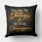Romantic Quote You Are My Today & All Of My Tomorr Kussen (Achterkant)