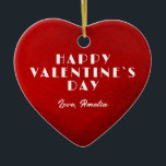Romantic Red Heart met Name Valentijn Day Keramisch Ornament<br><div class="desc">Romantic Red Heart met Valentijn's Day Ceramic Ornament. Een warm rood hart met witte aangepaste tekst. Personaliseer met jouw naam of wissel het.</div>
