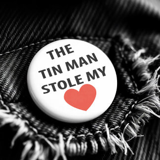 Romantic Tin Man Wizard Oz Heart Ronde Button 7,6 Cm