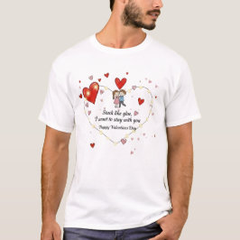 Romantic want to stay with you t-shirt