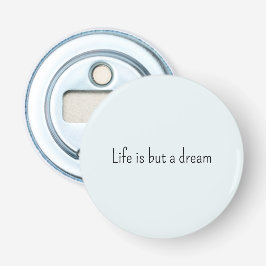 Romantisch Blauw Leven is maar een droom Button Flesopener