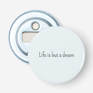 Romantisch Blauw Leven is maar een droom Button Flesopener