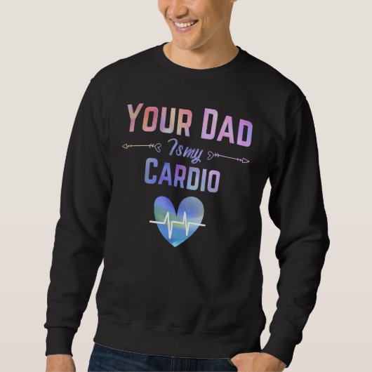 Romantisch Gezegde Je vader is mijn Cardio-regenbo Trui (Voorkant)