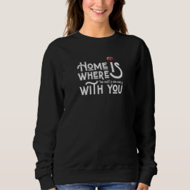 Romantisch thuis is bij jou Dames Sweater