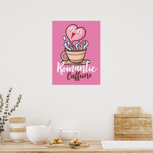 -Romantische affeïne Poster (Keuken)
