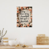 Romantische Bloemen Liefde Verhaal Quote Art Poster (Keuken)
